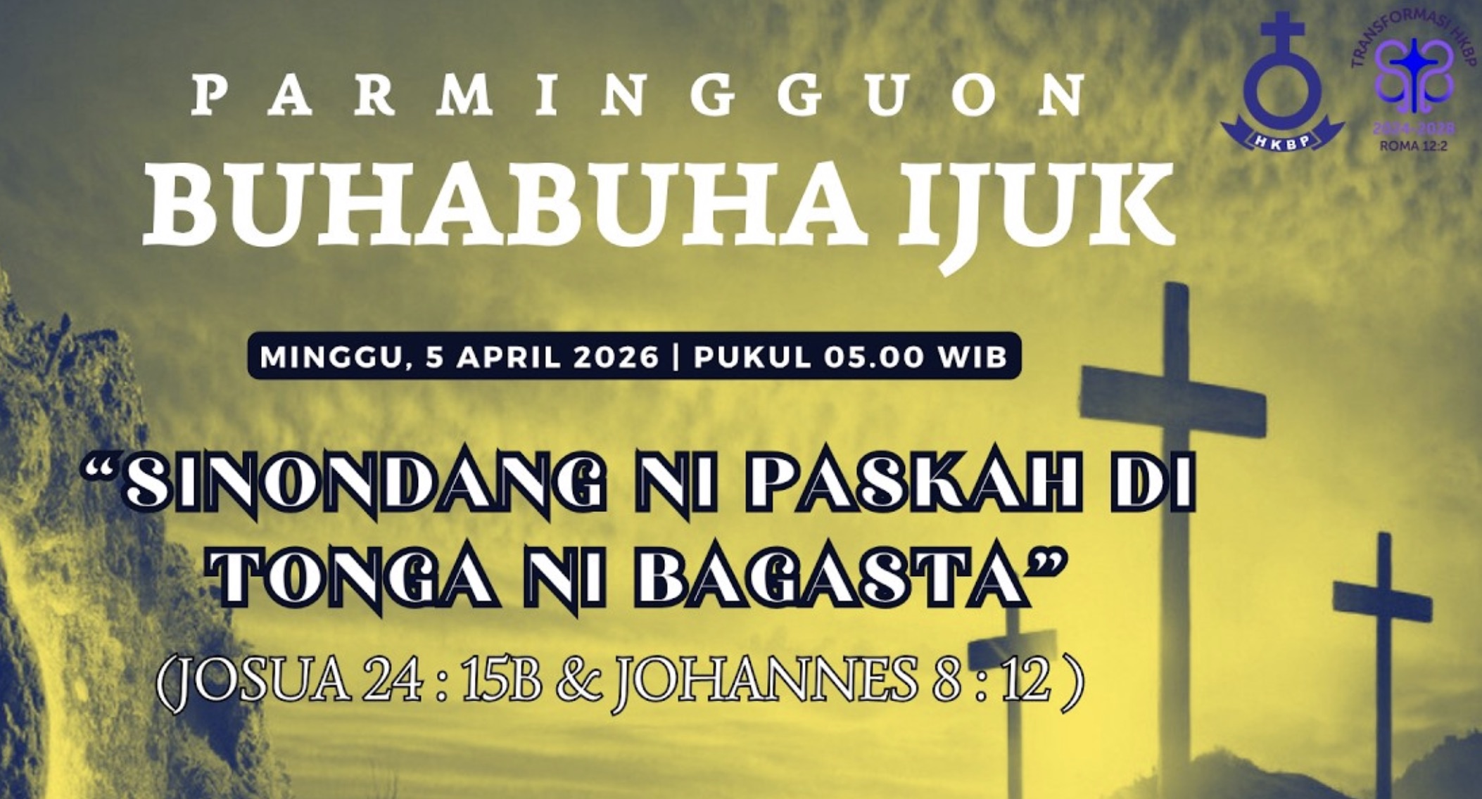 Parmingguon Buhabuha Ijuk HKBP Medan Sudirman | Minggu, 5 April 2026 Pukul 05.00 WIB