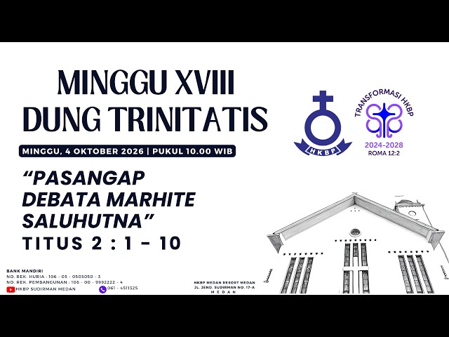 Parmingguon Minggu XVIII Dung Trinitatis HKBP Medan Sudirman | Minggu, 4 Oktober 2026 Pukul 10.00