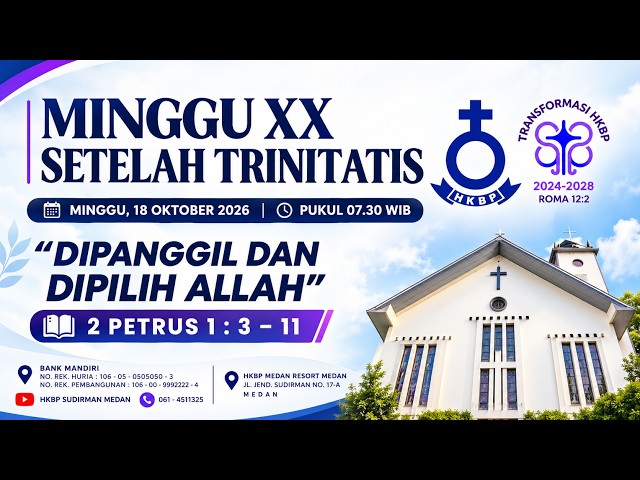 Ibadah Minggu XX Setelah Trinitatis HKBP Medan Sudirman | Minggu, 18 Oktober 2026 | Pukul 07.30 WIB