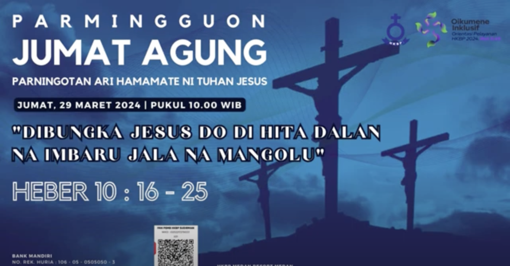 Parmingguon Jumat Agung HKBP Medan Sudirman | Jumat, 29 Maret 2024 Pukul 10.00 WIB