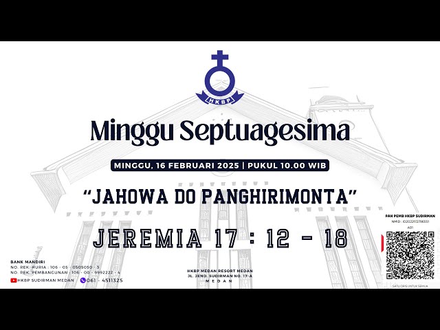 Parmingguon Minggu Septuagesima HKBP Medan Sudirman | Minggu, 16 Februari 2025 Pukul 10.00 WIB