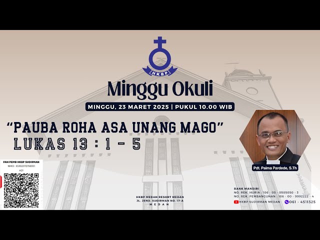 Parmingguon Minggu Okuli HKBP Medan Sudirman | Minggu, 23 Maret 2025 Pukul 10.00 WIB