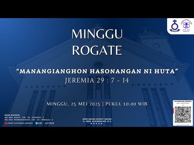 Parmingguon Minggu Rogate HKBP Medan Sudirman | Minggu, 25 Mei 2025 Pukul 10.00 WIB