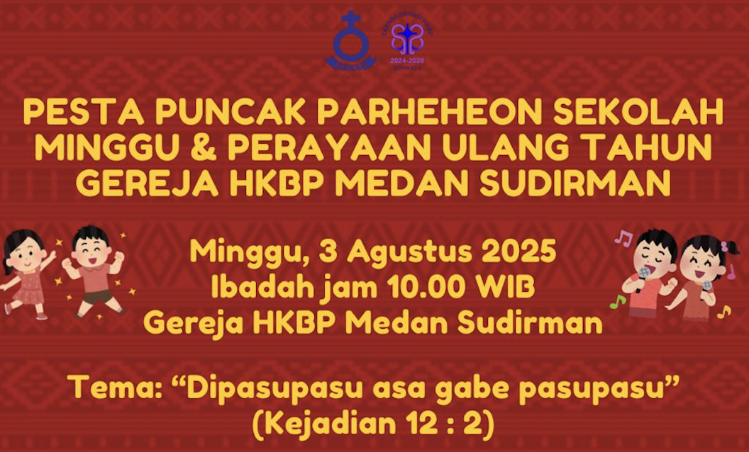 Pesta Puncak Parheheon Sekolah Minggu dan Perayaan Ulang Tahun Gereja HKBP Medan Sudirman