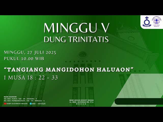 Parmingguon Minggu VI Dung Trinitatis HKBP Medan Sudirman | Minggu, 27 Juli 2025 Pukul 10.00 WIB