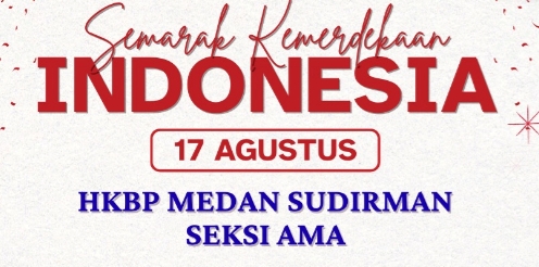 Semarak Kemerdekaan Indonesia - HKBP Medan Sudirman - Seksi Ama