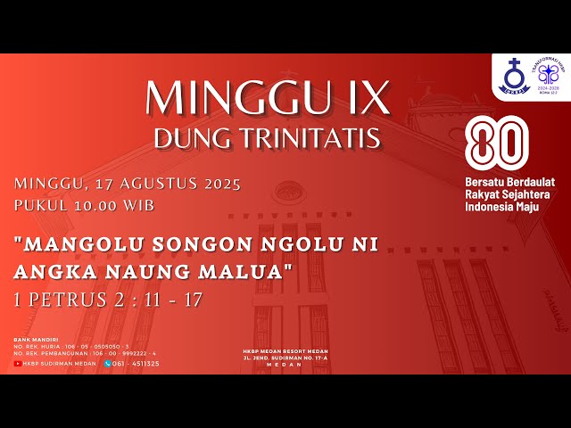 Parmingguon Minggu IX Dung Trinitatis HKBP Medan Sudirman | Minggu, 17 Agustus 2025 Pukul 10.00 WIB