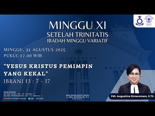 Ibadah Variatif Minggu XI Setelah Trinitatis HKBP Medan Sudirman | Minggu, 31 Agustus 2025 17.00 WIB