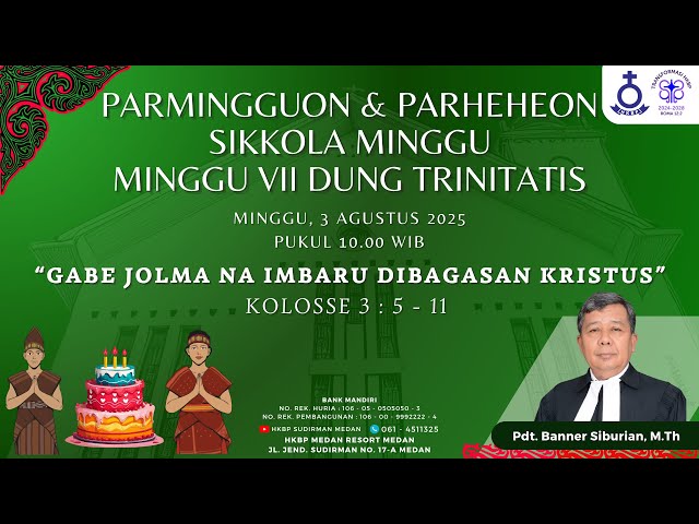 Parmingguon & Parheheon Sikkola Minggu - Minggu VII Dung Trinitatis | Minggu, 3 Agustus 2025