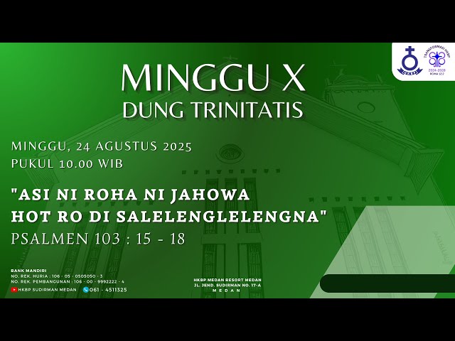 Parmingguon Minggu X Dung Trinitatis HKBP Medan Sudirman | Minggu, 24 Agustus 2025 Pukul 10.00 WIB