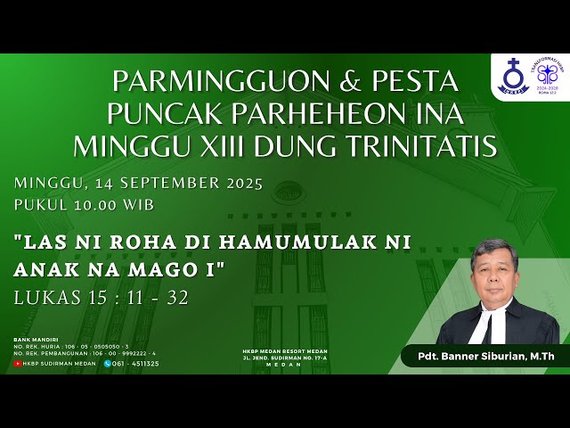 Parmingguon Minggu XIII Dung Trinitatis HKBP Medan Sudirman | Minggu, 14 September 2025 Pukul 10.00