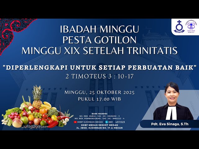 Pesta Gotilon & Ibadah Minggu XIX Setelah Trinitatis HKBP Medan | Pukul 17.00 WIB