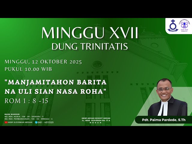 Parmingguon Minggu XVII Dung Trinitatis HKBP Medan Sudirman | Minggu, 12 Oktober 2025 Pukul 10.00