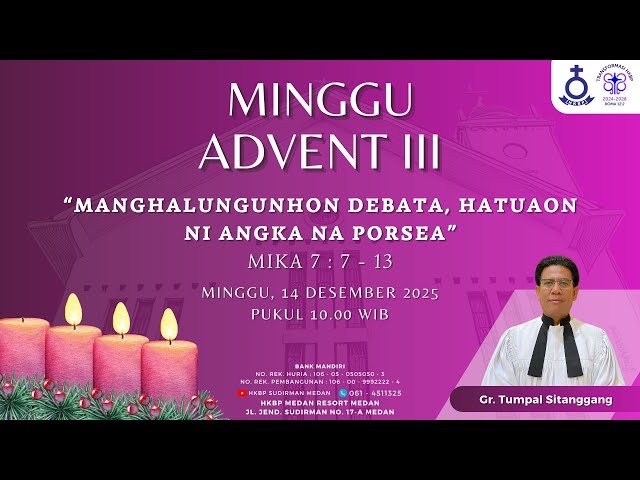 Parmingguon Minggu Advent III HKBP Medan Sudirman | Minggu, 14 Desember 2025 Pukul 10.00
