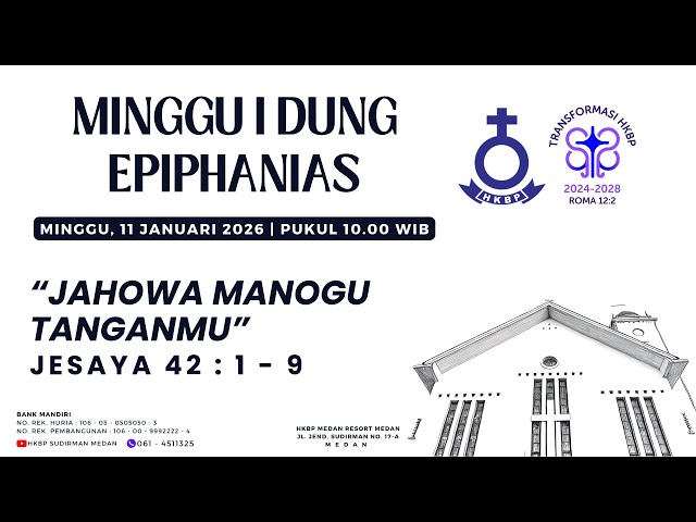 Parmingguon Minggu I Dung Ephipanias HKBP Medan Sudirman | Minggu, 11 Januari 2026 Pukul 10.00 WIB